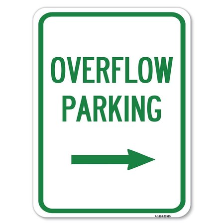 SIGNMISSION Overflow Parking W/ Right Arrow Heavy-Gauge Alum Rust Proof Parking Sign, 18" x 24", A-1824-23515 A-1824-23515